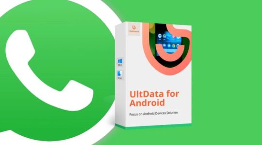 Cómo recuperar los mensajes borrados de WhatsApp con Tenorshare UltData para Android